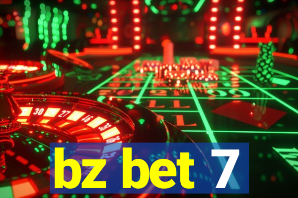 bz bet 7